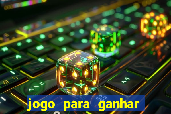 jogo para ganhar dinheiro sem pagar